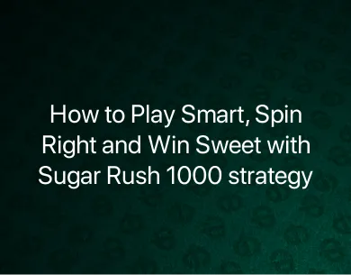 Sugar Rush 1000 strategy Sugar Rush 1000 strategy