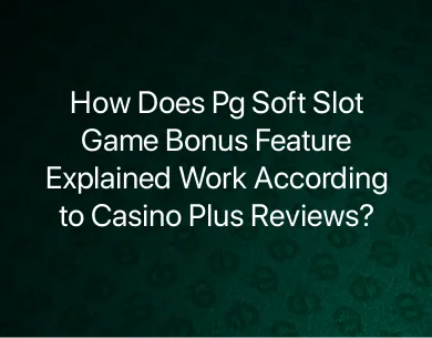Pg Soft Slot Game Bonus Feature Explained Pg Soft Slot Game Bonus Feature Explained