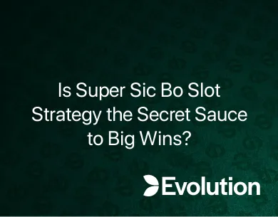 Super Sic Bo Slot Strategy Super Sic Bo Slot Strategy