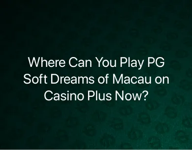 Play PG Soft Dreams of Macau