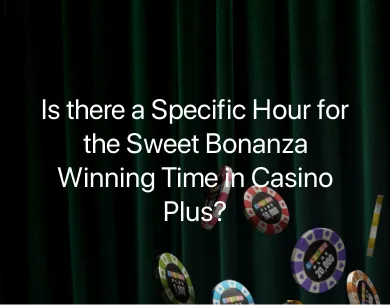 sweet bonanza winning time sweet bonanza winning time