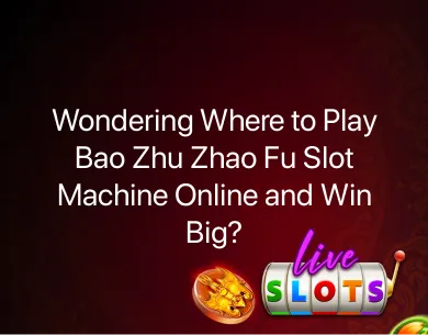 bao zhu zhao fu slot machine online bao zhu zhao fu slot machine online