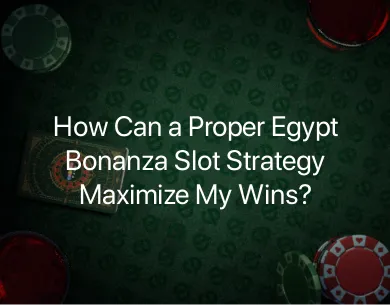 Egypt bonanza slot strategy Egypt bonanza slot strategy