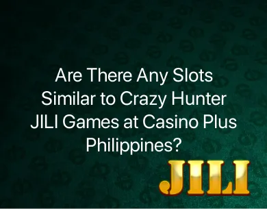 Crazy Hunter JILI Games Crazy Hunter JILI Games
