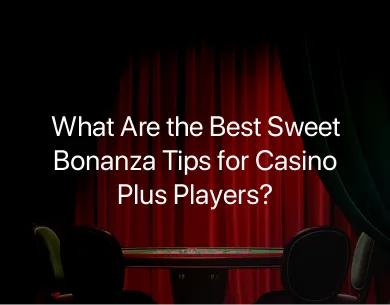 sweet bonanza tips