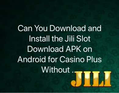 Jili Slot Download APK Jili Slot Download APK