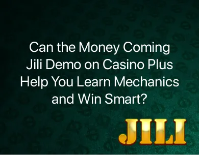 Money Coming Jili Demo Money Coming Jili Demo