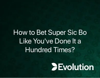 How to Bet Super Sic Bo