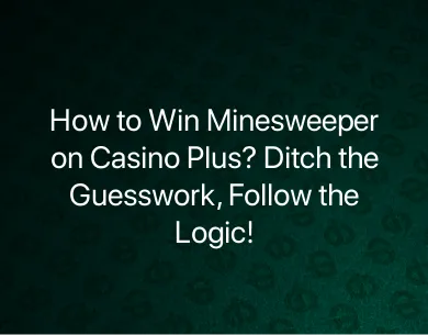 How to Win Minesweeper