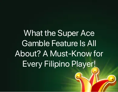 Super Ace Gamble Feature Super Ace Gamble Feature
